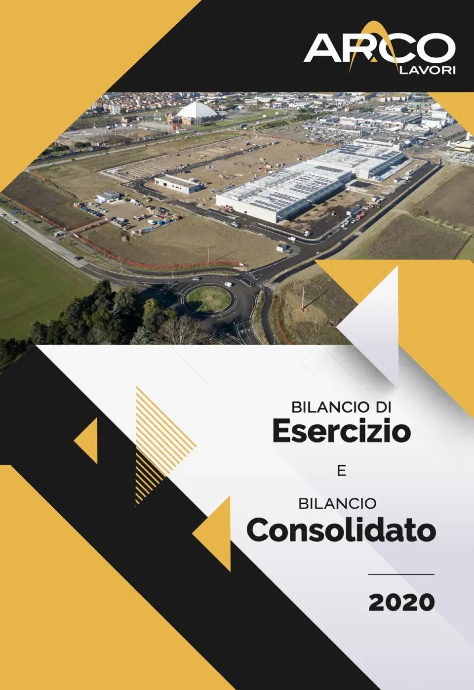Copertina del bilancio di esercizio e consolidato 2020: la foto aerea di un cantiere e forme geometriche gialle e nere